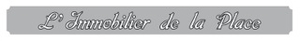 L'IMMOBILIER DE LA PLACE