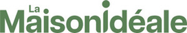 LA MAISON IDEALE