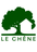 LE CHENE