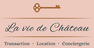 LA VIE DE CHATEAU